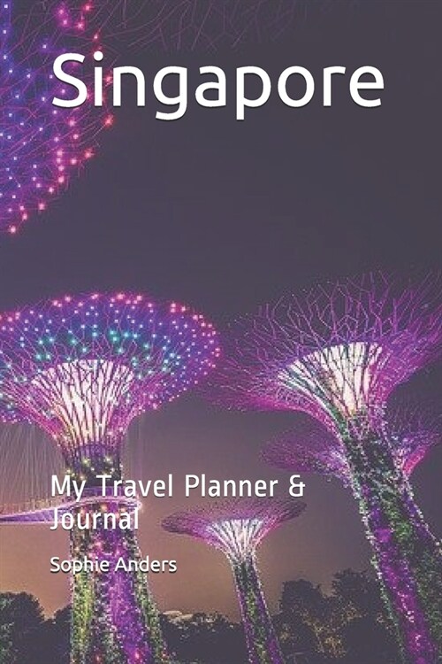 Singapore: My Travel Planner & Journal (Paperback)