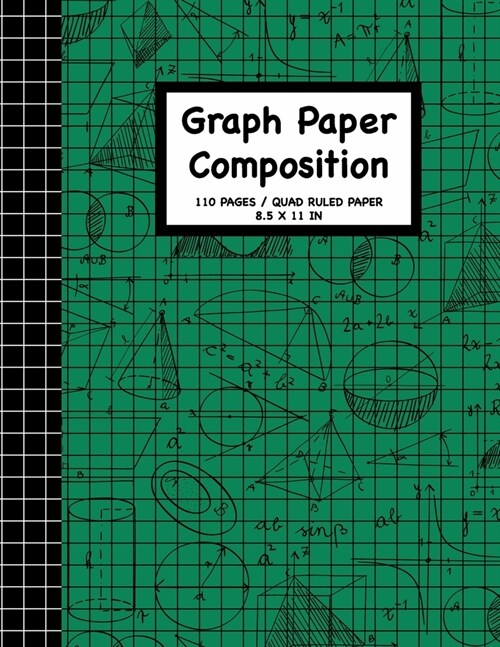 Graph Paper Composition Notebook: Grid Paper Math and Science Composition 110 Pages, 8.5 x 11 Write Journal Soft Cover Matte Finish (Paperback)