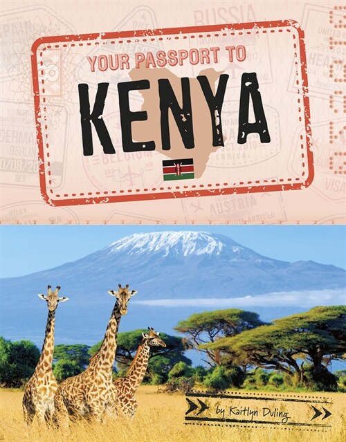 Your Passport to Kenya (Hardcover)