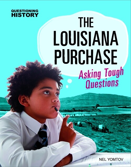 The Louisiana Purchase: Asking Tough Questions (Hardcover)