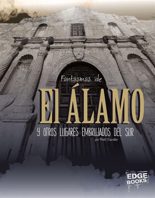 Fantasmas de El 햘amo Y Otros Lugares Embrujados del Sur (Hardcover)