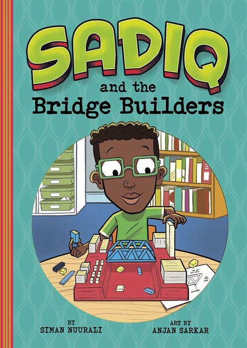 Sadiq and the Bridge Builders (Hardcover)