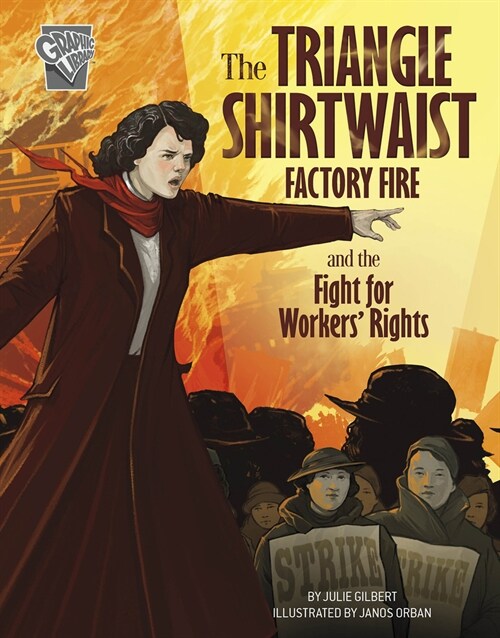 The Triangle Shirtwaist Factory Fire and the Fight for Workers Rights (Paperback)