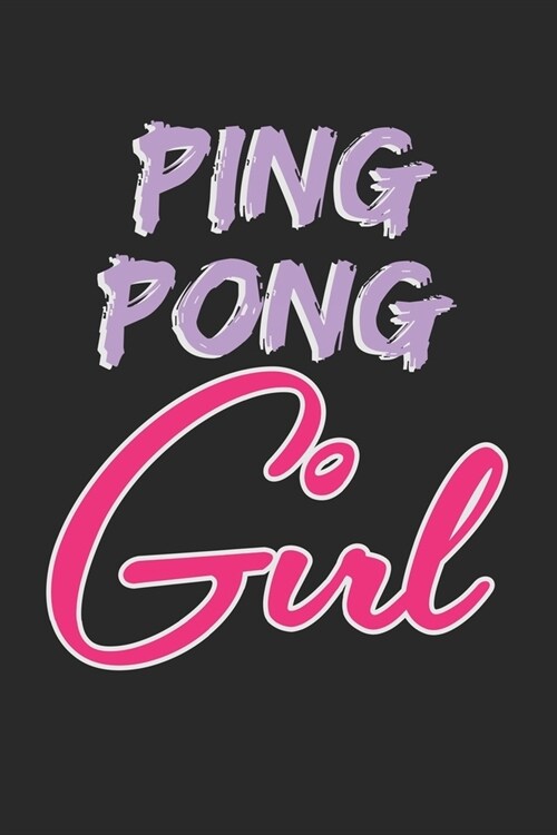 Ping Pong Girl: A5 Notizbuch, 120 Seiten gepunktet punktiert, M?chen Frau Frauen Tischtennis Tischtennisspieler Tischtennisverein Ver (Paperback)