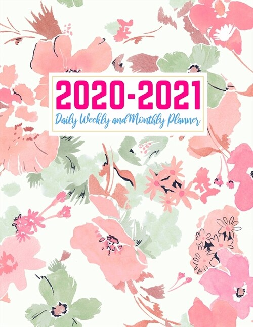 2020-2021 Daily Weekly and Monthly Planner: Cute Two Year Jan 1, 2020 - Dec 31, 2021 Calendar Organizer and Appointment Schedule Agenda Journal for Pe (Paperback)