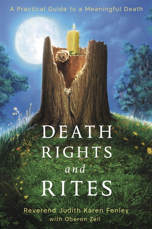 Death Rights and Rites: A Practical Guide to a Meaningful Death (Paperback)