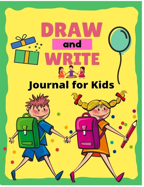 Draw and Write Journal for Kids: Blank Top Half of Page for Illustrations and Lined Bottom Half of Page for Writing - Storybook, Creative Writing Note (Paperback)