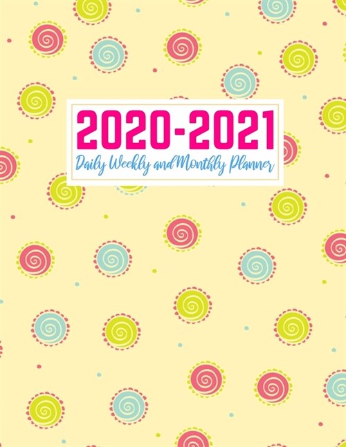 2020-2021 Daily Weekly and Monthly Planner: Cute Two Year Jan 1, 2020 - Dec 31, 2021 Calendar Organizer and Appointment Schedule Agenda Journal for Pe (Paperback)