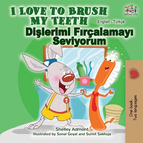 I Love to Brush My Teeth (English Turkish Bilingual Book) (Paperback)
