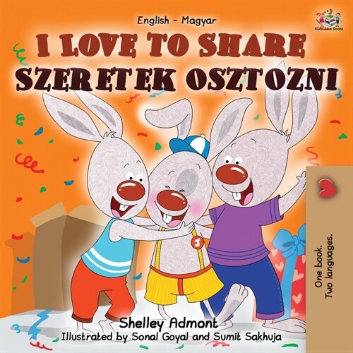 I Love to Share Szeretek osztozni: English Hungarian Bilingual Book (Paperback, 2)