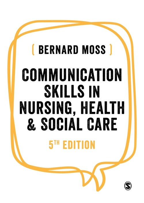 Communication Skills in Nursing, Health and Social Care (Paperback, 5 Revised edition)