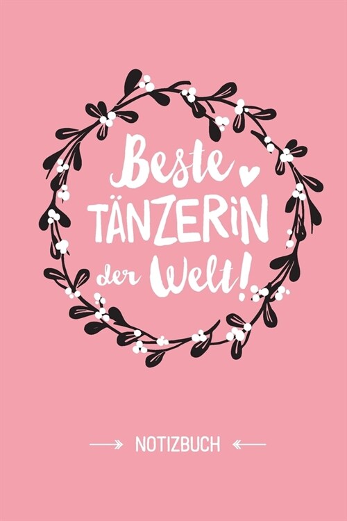 Beste T?zerin der Welt: Notizbuch als Geschenk f? eine T?zerin - A5 / liniert - Geschenke zum Geburtstag oder Weihnachten (Paperback)