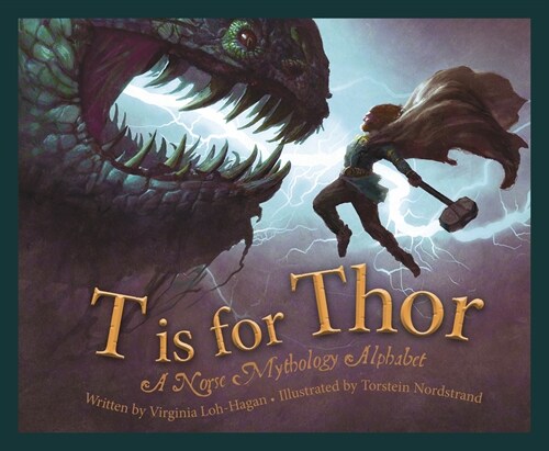 T Is for Thor: A Norse Mythology Alphabet (Hardcover)