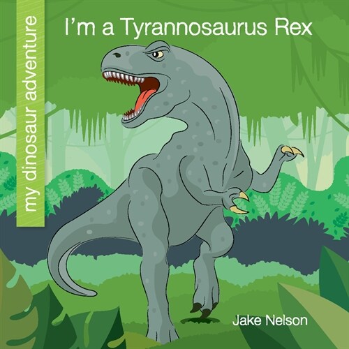 Im a Tyrannosaurus Rex (Paperback)