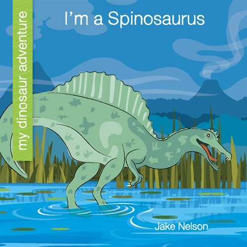 Im a Spinosaurus (Paperback)