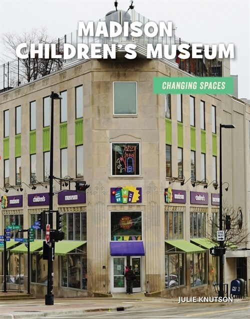 Madison Childrens Museum (Paperback)