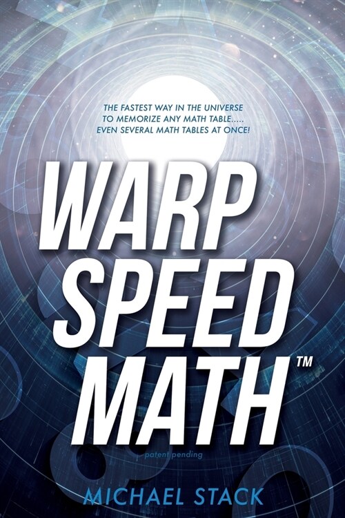 Warp Speed Math (Tm): The fastest way in the universe to memorize any math table.....even several math tables at once! (Paperback)