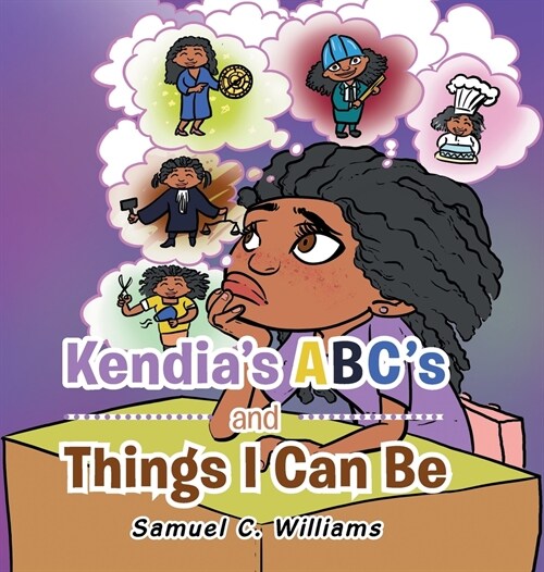 Kendias Abcs and Things I Can Be (Hardcover)