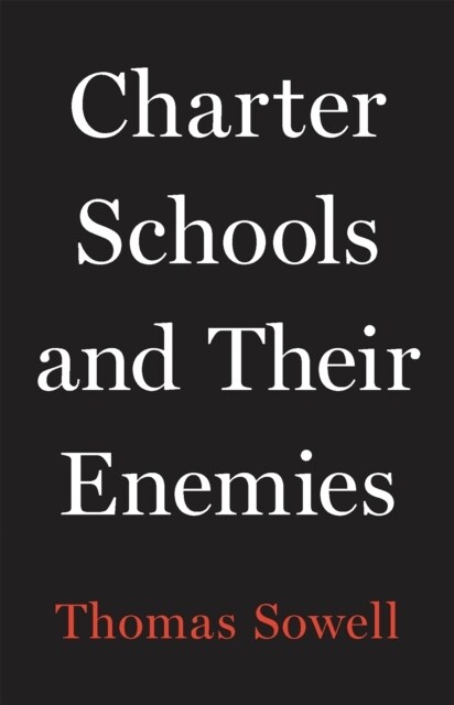 Charter Schools and Their Enemies (Hardcover)