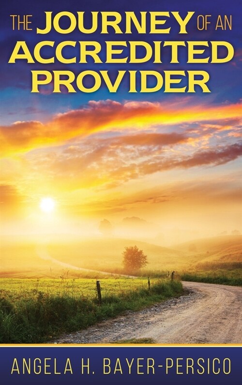 A Journey of an Accredited Provider (Hardcover)