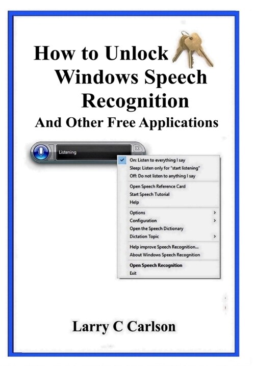 How to Unlock Windows Speech Recognition: And Other Free Appllications (Paperback)