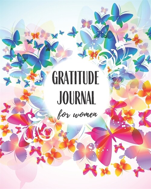 Gratitude Journal For Women: Gratitude Journal Notebook Daily Meditation, Inspirational Thankful Grateful Anxiety Lined Pages Notes Diary Calm Than (Paperback)