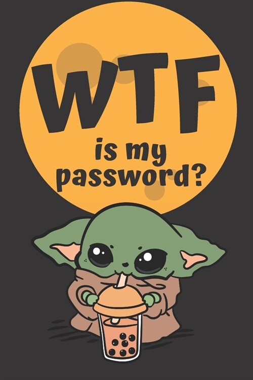 WTF is my Password Book: Logbook for Password and Other Stuff You Forget; Gift for Women; Gift for Moms; Valentines Day Notebook; Journal; Gift (Paperback)