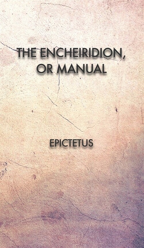The Encheiridion, or Manual (Hardcover)