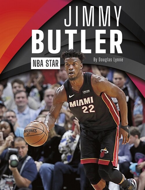 Jimmy Butler: NBA Star (Library Binding)