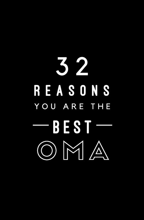 32 Reasons You Are The Best Oma: Fill In Prompted Memory Book (Paperback)