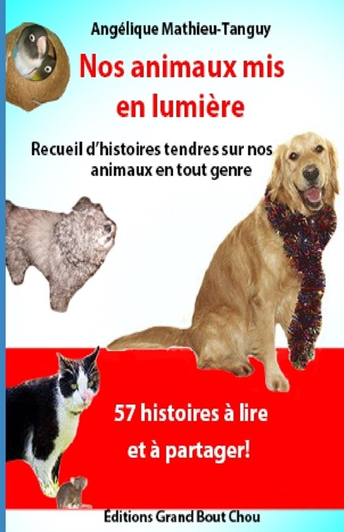 Nos animaux mis en lumi?e (R?its/t?oignages) (Paperback)