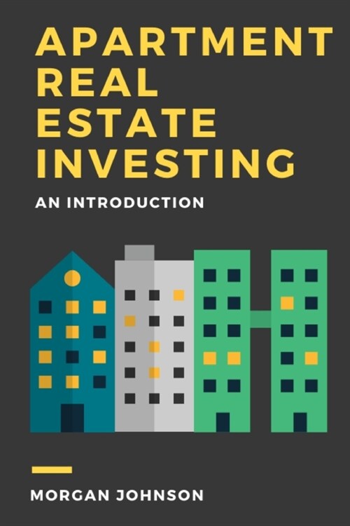 Apartment Real Estate Investing: An Introduction (Paperback)