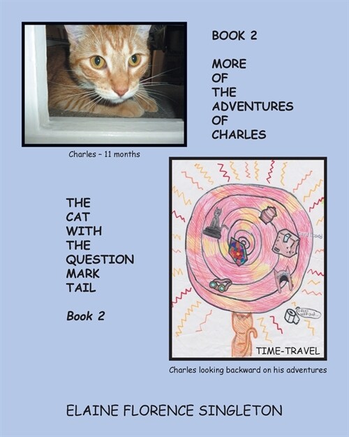 More Of The Adventures Of Charles The Cat With The Question Mark Tail (Paperback)