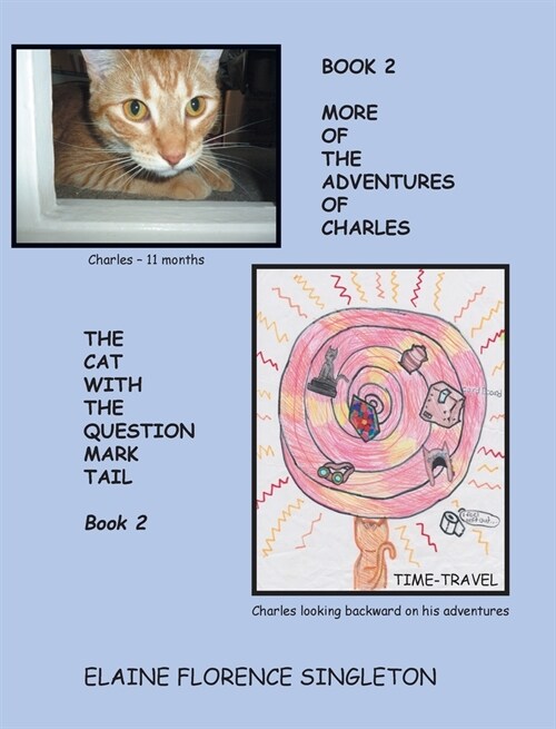More Of The Adventures Of Charles The Cat With The Question Mark Tail (Hardcover)