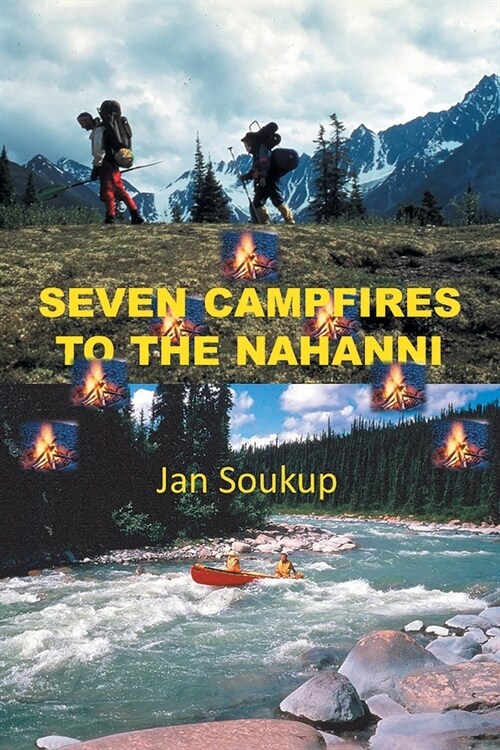 Seven Campfires to the Nahanni (Paperback)