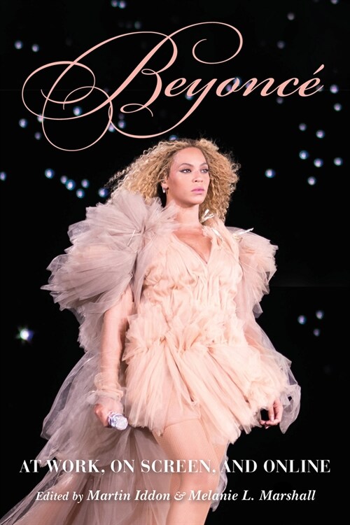 Beyonc? At Work, on Screen, and Online (Hardcover)