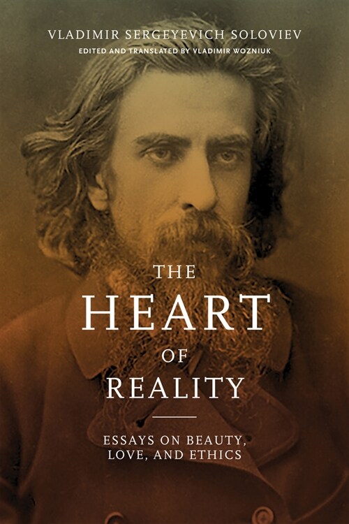 Heart of Reality: Essays on Beauty, Love, and Ethics (Paperback, Indiana)