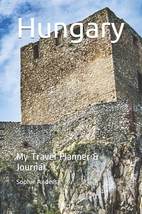Hungary: My Travel Planner & Journal (Paperback)