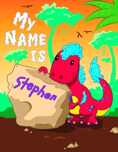 My Name is Stephen: 2 Workbooks in 1! Personalized Primary Name and Letter Tracing Book for Kids Learning How to Write Their First Name an (Paperback)