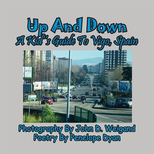 Up And Down --- A Kids Guide To Vigo, Spain (Paperback)