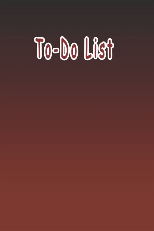 To-Do List Prioritize Task: Daily To Do List Notebook Planner and Daily Task Manager with Checkboxes (Work Day Organizer notebook) (Paperback)