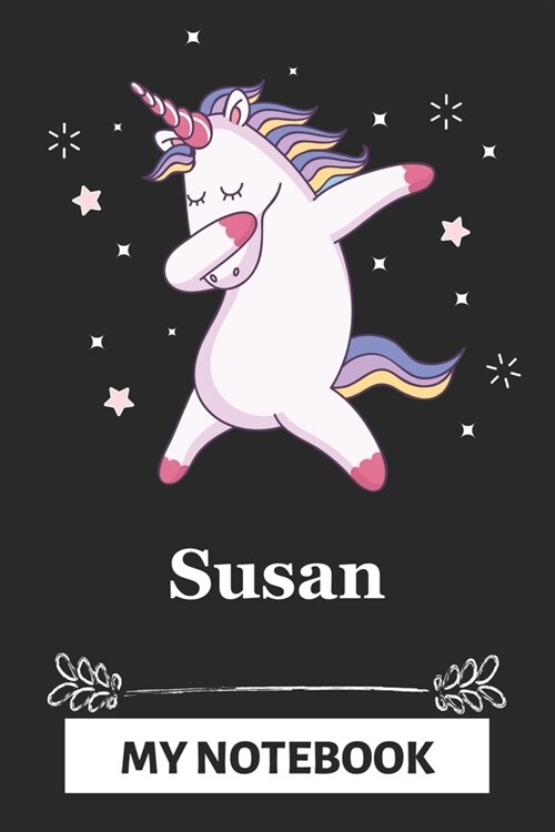 Susan My Notebook: A Personalized Notebook Gift for Susan Unicorn Notebook For Girls Lined Writing 110 Pages 6x9 inches Matte Finish Cove (Paperback)