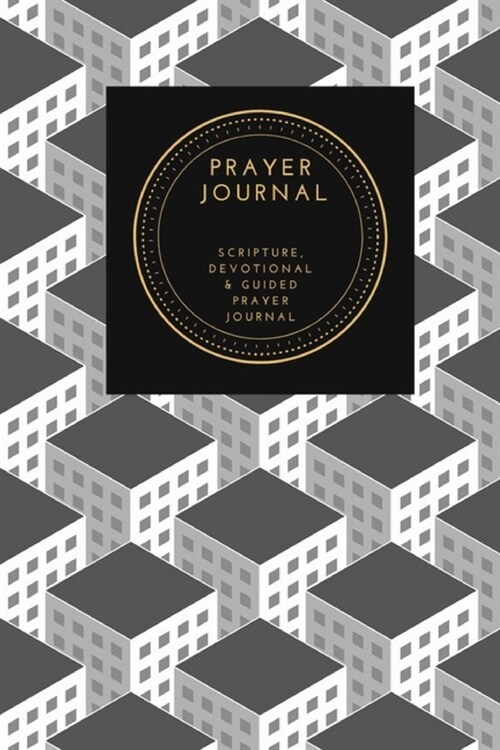 Prayer Journal, Scripture, Devotional & Guided Prayer Journal: Isometropolis design, Prayer Journal Gift, 6x9, Soft Cover, Matte Finish (Paperback)