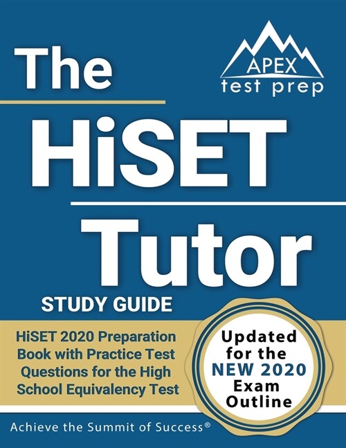 The HiSET Tutor Study Guide: HiSET 2020 Preparation Book with Practice Test Questions for the High School Equivalency Test: [Updated for the New 20 (Paperback)
