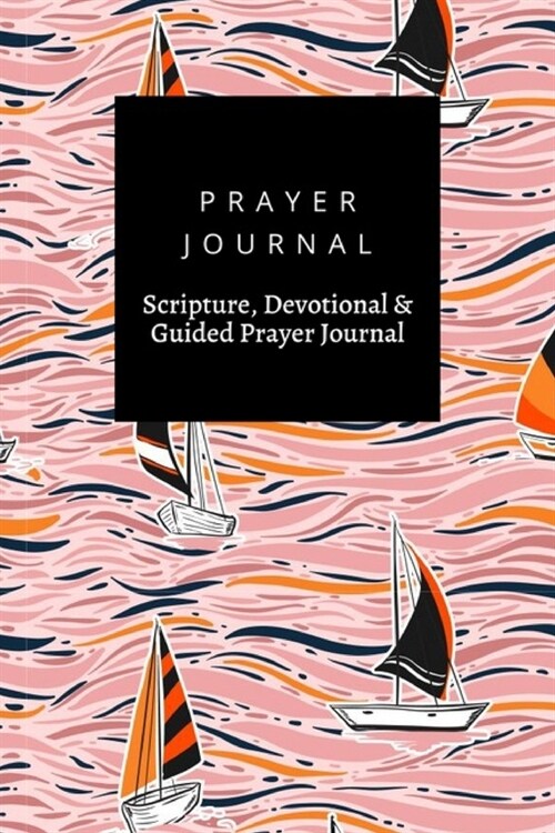 Prayer Journal, Scripture, Devotional & Guided Prayer Journal: Trendy Hand Drawing Colorful Wind Surf Ocean Summer Beach Wave design, Prayer Journal G (Paperback)