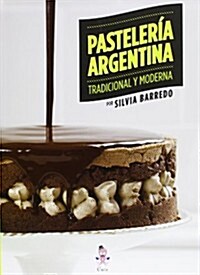 Pasteleria Argentina: Tradicional y Moderna (Paperback)
