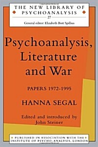 Psychoanalysis, Literature and War: Papers 1972-1995 (Hardcover)