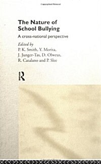 The Nature of School Bullying: A Cross-National Perspective (Hardcover)