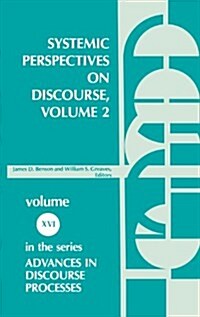 Systemic Perspectives on Discourse, Volume 2: Selected Applied Papers from the Ninth International Systemic Workshop (Hardcover)