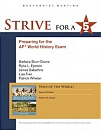 Strive for a 5 for Ways of the World: A Global History with Sources (Paperback, 2)